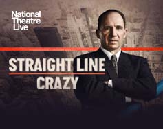 Paramount Presents: National Theatre Live – Straight Line Crazy