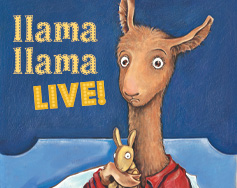 Paramount Presents: Bay Area Children’s Theatre— Llama Llama Live!