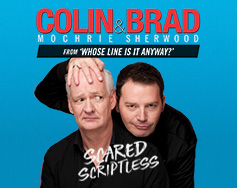 Upfront Inc. Presents: Colin & Brad: Scared Scriptless Tour