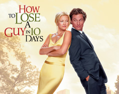Paramount at the Movies Presents: How to Lose a Guy in 10 Days [PG-13]