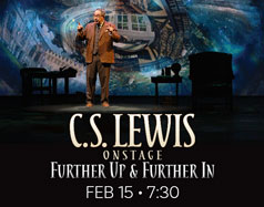 Fellowship for Performing Arts Presents: C.S. Lewis On Stage: Further Up & Further In