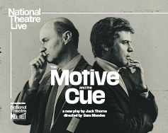 Paramount On Screen: National Theatre Live in HD: The Motive and the Cue