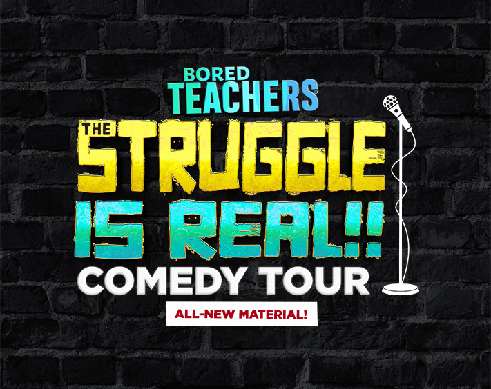 Paramount Presents: Bored Teachers: “The Struggle is Real!” Comedy Tour